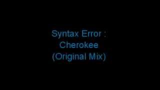 Syntax Error   Cherokee Original Mix   YouTube