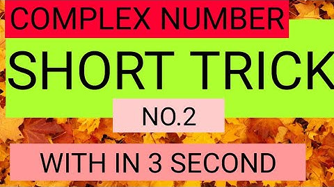 COMPLEX NUMBER / SHORT CUT NO.2/ JEE / NDA/NA/MCA ENTRANCE/EAMCET/ BITSAT/ UPSEE /CETS/