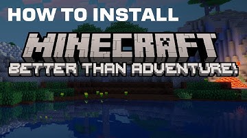 Hoe installeer je Better than Adventure! voor Minecraft | Tutorial