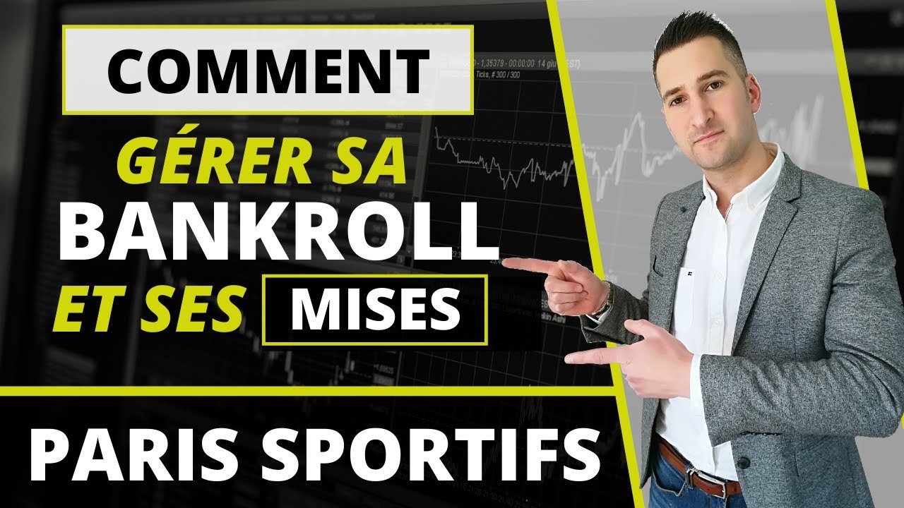 Paris Sportifs : GESTION DES MISES ET DU CAPITAL / BANKROLL