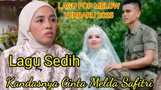 Download Lagu Lagu Sedih - Terbaru 2025 - Kandasnya Cinta Melda Safitri  MP3