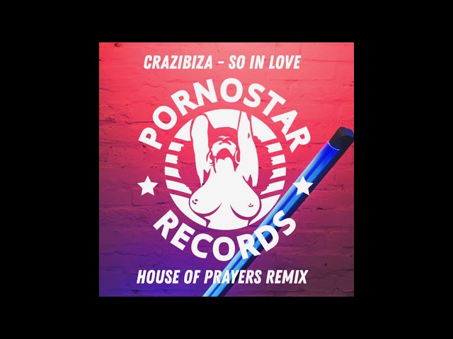 Crazibiza , House Of Prayers - So In Love With You