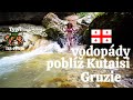 Nejhezčí vodopády poblíž Kutaisi - Gruzie