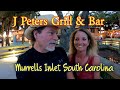 Murrells inlet  j peters grill  bar