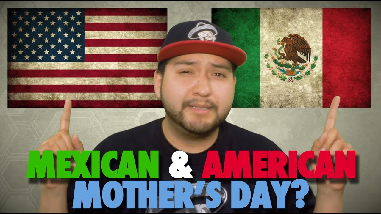 Mother s Day Mexican Or American YouTube