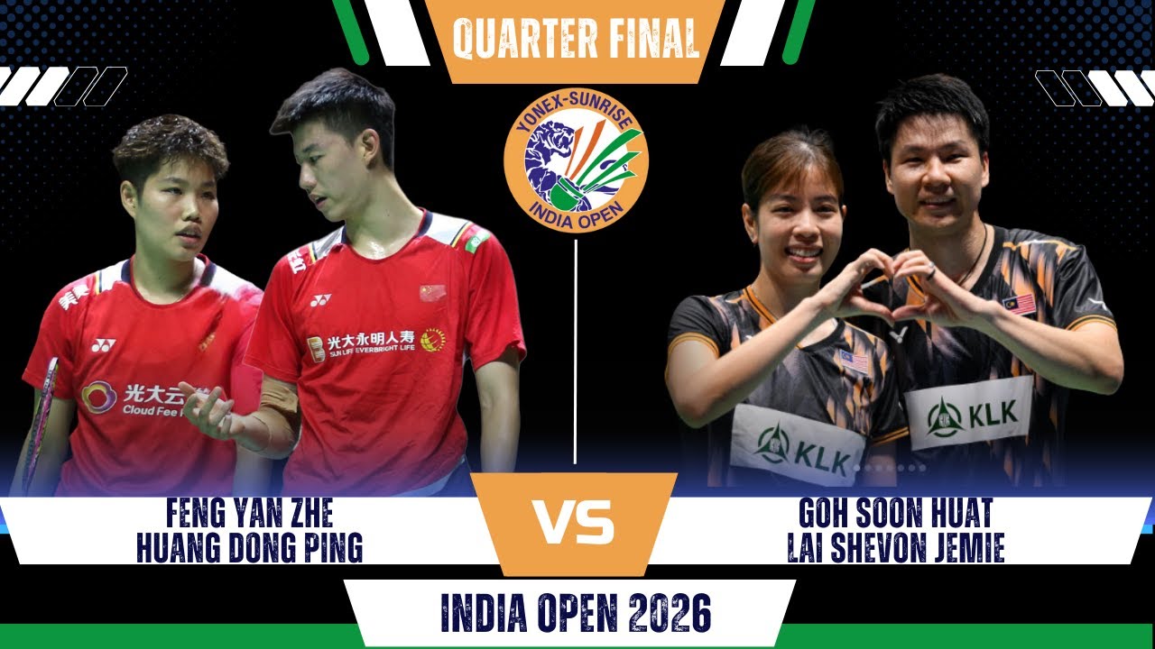 Feng/Huang (CHN) vs GOH Soon Huat/LAI Shevon Jemie (MAS) | India Open Badminton 2026