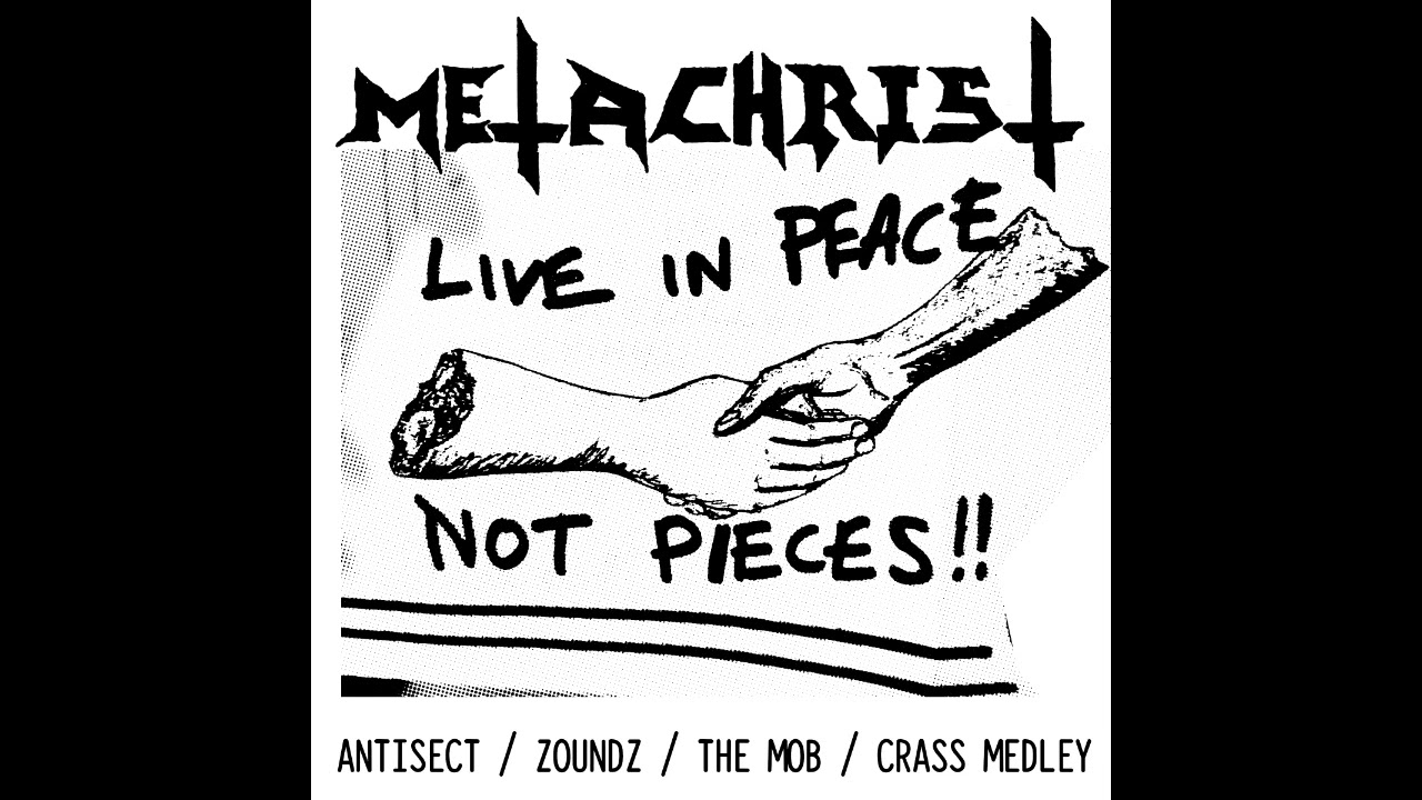 Metachrist - Antisect, Zoundz, The Mob, Crass medley