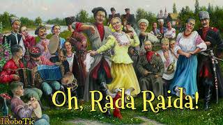 Oh, Rada Raida! (О, Рада Райда!) Russian Folk Song [Cossack Song]