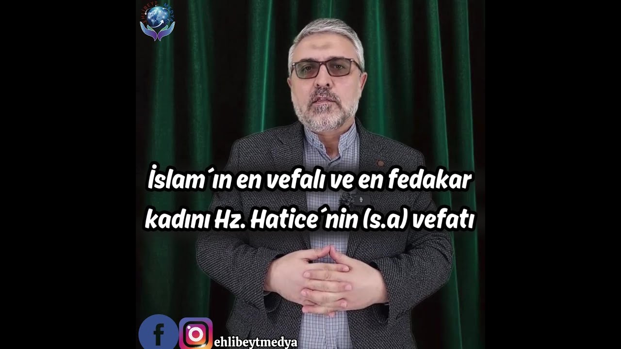 İslam´ın en vefalı ve en fedakar kadını Hz. Hatice´nin (s.a) vefatı - Hasan Karabulut