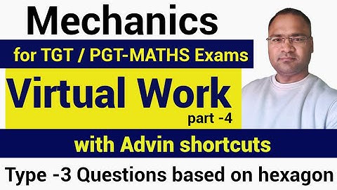 virtual work part 4 / Mechanics - virtual work questions based on hexagon