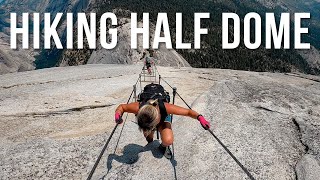 Hiking Half Dome // Yosemite National Park