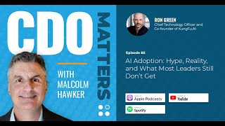 CDO Matters Ep. 85 | AI Adoption: Hype, Reality, and What Most Leaders Still Don’t Get