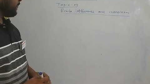 LECTURE NO-40. FINITE DIFFERENCE AND INTERPOLATION
