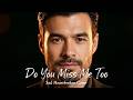 Do You Miss Me Too (Sad Heartbroken Cover) ~ EverHits