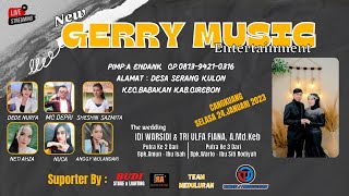SESON SIANG LIVE STREAMING ORGAN NEW GERRY MUSIC ENTERTAIMEN  LIVE CANGKUANG 24 JANUARI 2023