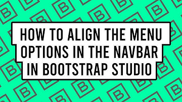 How to Align the Menu Options in the Navbar In Bootstrap Studio