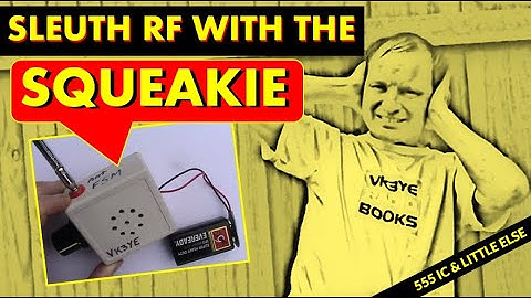 Sleuth RF with the Squeakie (audible RF field strength meter)