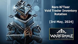 Warframe - Baro Ki'Teer Void Trader Inventory Rotation [3rd May, 2024]