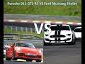 PORSCHE GT3 RS VS FORD MUSTANG SHELBY ON THE NURBURGRING