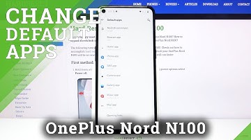 How to Change Default Apps in OnePlus Nord N100 – Set Default Browser