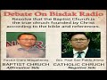 Debate On True Church: Baptist  VS Catholic