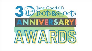 Jane Goodall Institute and Roots & Shoots Award Ceremony 2021