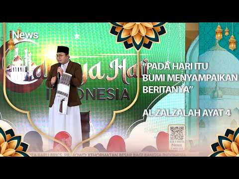"Pada Hari Itu Bumi Menyampaikan Beritanya" Al-Zalzalah Ayat 4 | Cahaya Hati Indonesia