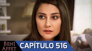 Perdóname Beni Affet Audio Español - Capítulo 516