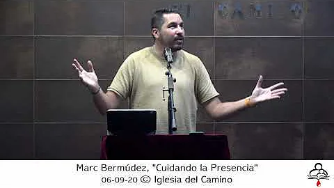 Marc Bermdez, "Cuidando la Presencia" 06-09-20.