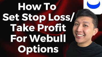 How to Set Up Stop Loss and Take Profit Order for Options Trading on Webull Desktop