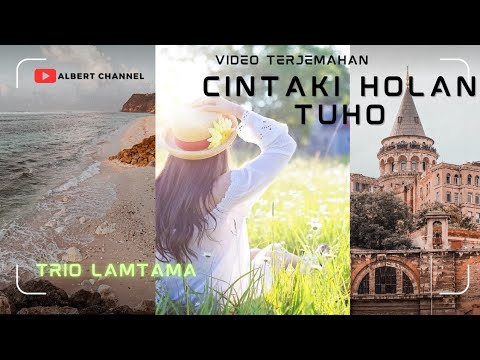 Cintaki Holan Tuho Trio Lamtama First Lover Channel Lirik Dan Artinya Spanish Subtitles Youtube