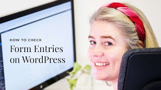 How to Check Form Entries on WordPress