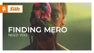 Finding Mero - Need You [Monstercat Release]