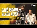 CAUÊ MOURA + BLACK ALIEN | POUCAS #33