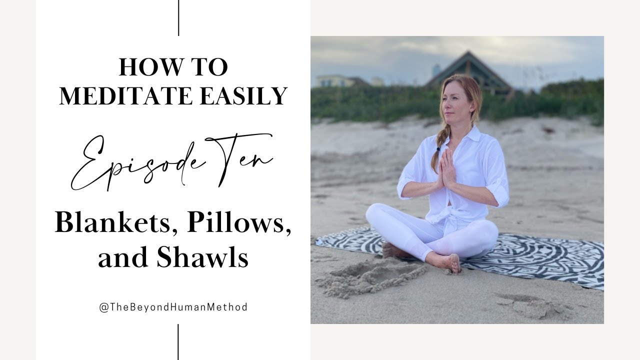 Choosing the Perfect Meditation Blanket, Pillow, or Shawl for Your Practice