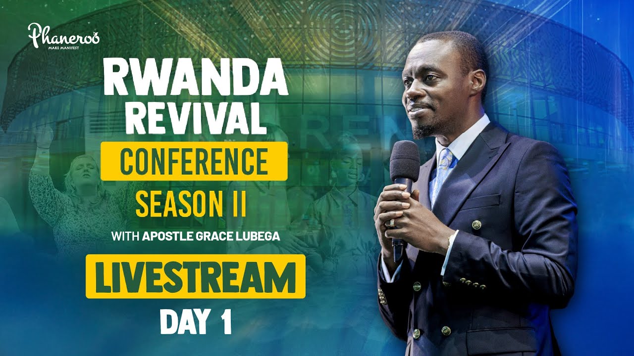 Rwanda Revival Conference Season II - Day 1 | Apostle Grace Lubega
