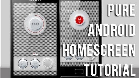 Pure - Android Homescreen Tutorial