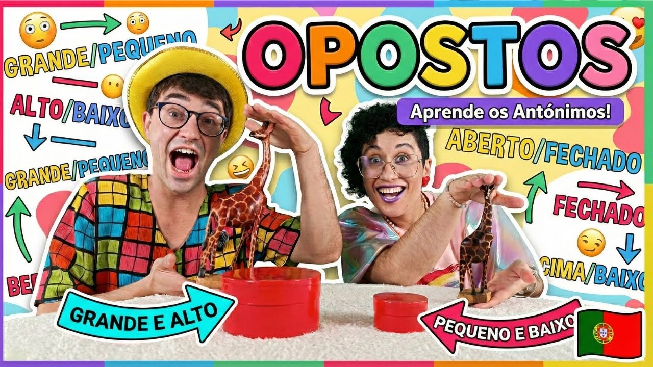 Descobre Tudo Sobre os Opostos - Aprende em Português