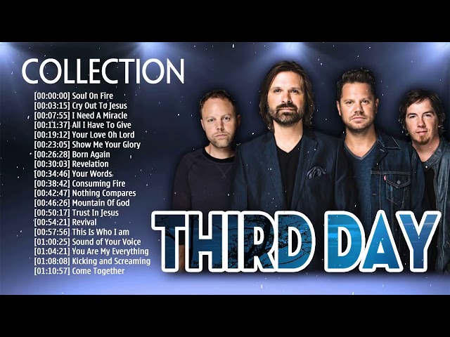 Third Day Hits Full Album - Top Greatest Hits Of Third Day Nonstop For You class=