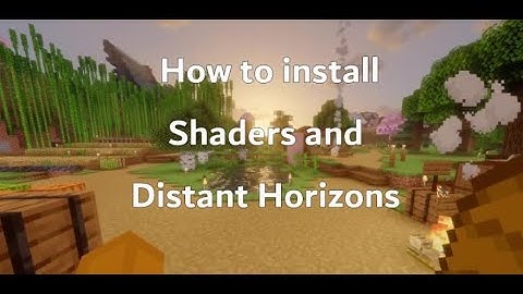 How to Install Shaders and Distant Horizons (Minecraft 1.21.5)
