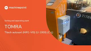 TOMRA Titech autosort (NIR1-VIS) (U-1000) (C-L) Sorting and separating plant | TOMRA Machines