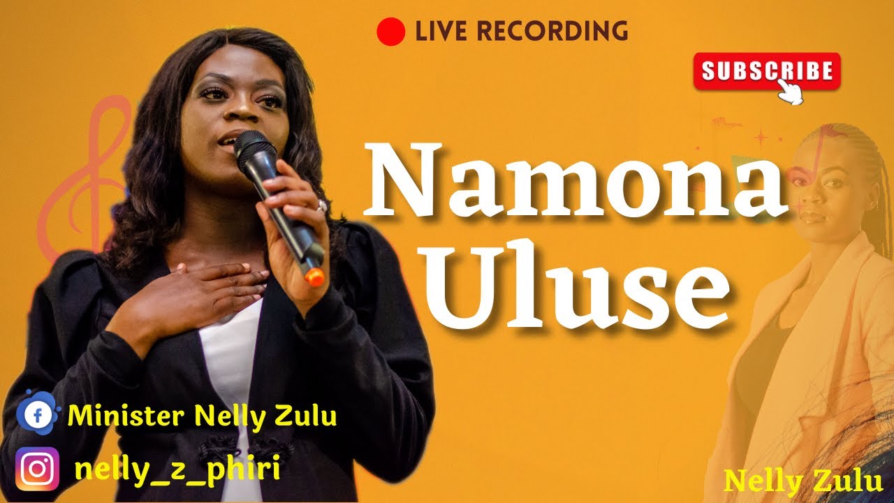 Nelly Zulu   Namona Uluse   Live Recording
