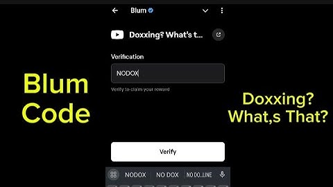 DOXXING WHAT,S That? Blum Code | Blum YouTube Video Code Doxxing What That | Blum Video Code |