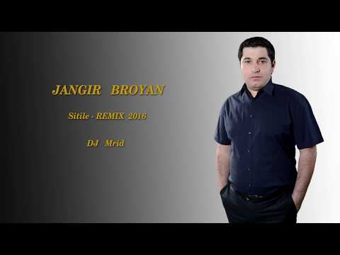 JANGIR BROYAN Sıtle // REMIX // Dj Mrid 2016