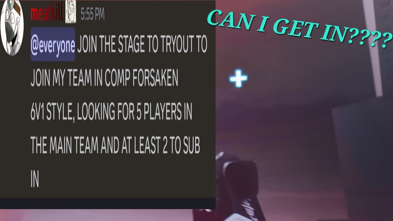 CAN I JOIN MEATKILL'S COMPETITIVE FORSAKEN TEAM!?!?! (ROBLOX FORSAKEN)