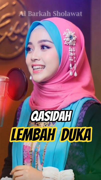 Qasidah 'Lembah Duka' #albarkahsholawat #qasidah #liriklagu #sholawat #nasidaria
