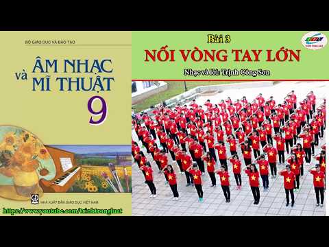 Video Nối vòng tay lớn (karaoke) ||Âm nhạc lớp 9-Bài 3 - youtube
