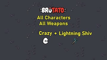 [21/787] Brotato - All Characters - All Weapons - Abyss - D5 - Crazy + Lightning Shiv