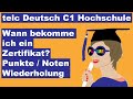 Wann bekomme ich das Zertifikat? / telc Deutsch C1 Hochschule / Punkte / Noten / Wiederholung