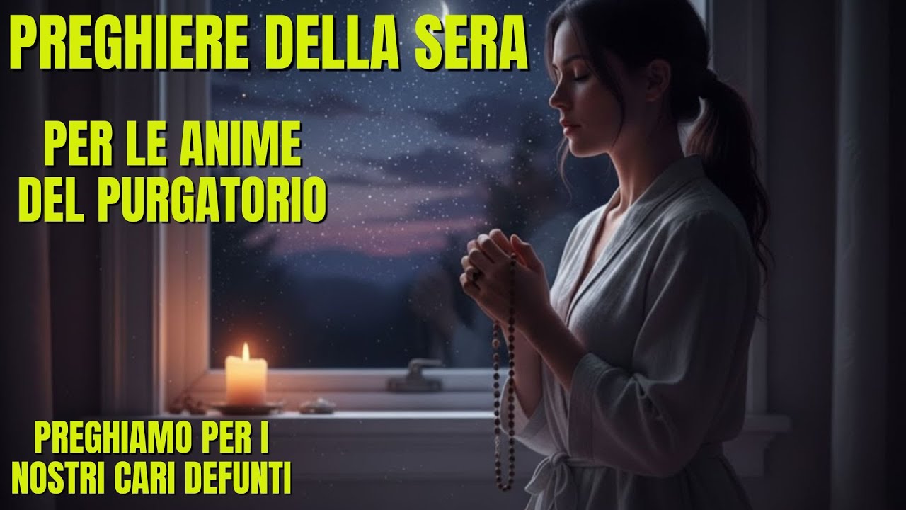 POTENTE Preghiera della Sera per i Defunti🔥Anime del Purgatorio, De Profundis e Atto di Dolore🙏